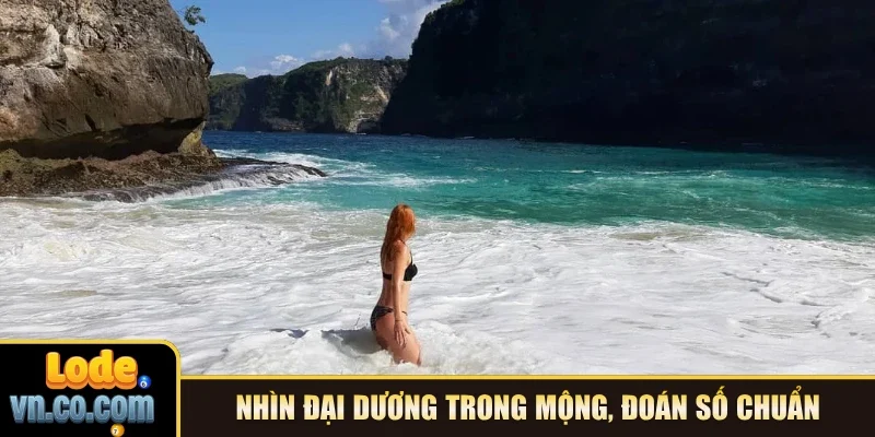 Nhìn đại dương trong mộng, đoán số chuẩn