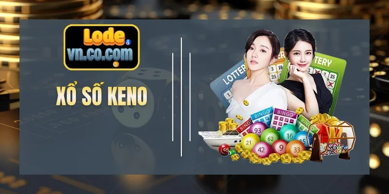 Xổ Số Keno